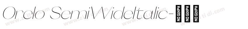 Orelo SemiWideItalic字体转换